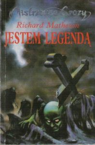 „Jestem legendą” Richarda Mathesona