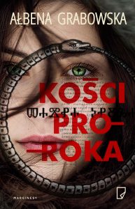 Jutro premiera: Ałbena Grabowska „Kości proroka”