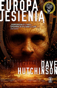 Cztery powody i cytat, dla których warto przeczytać „Europę jesienią” Dave’a Hutchinsona