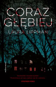 Wczorajsza premiera: Laura Lippman „Coraz głębiej”