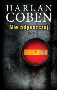Dzisiaj premiera Harlan Coben Nie odpuszczaj