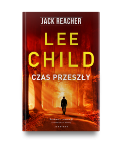Lee Child „Czas przeszły”. Fragment