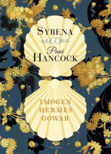 Syrena i pani Hancock Imogen Hermes Gowar - recenzja