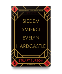 Stuart Turton „Siedem śmierci Evelyn Hardcastle”. Fragment