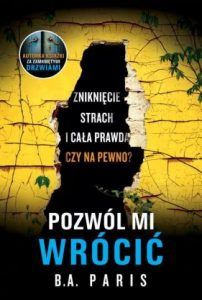 Dzisiaj premiera Pozwól mi wrócić B.A. Paris