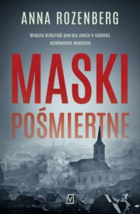 Dzisiaj premiera: "Maski pośmiertne" Anna Rozenberg