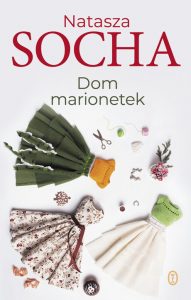 Dzisiaj premiera: Natasza Socha "Dom marionetek"